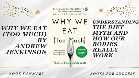 'Why We Eat (Too Much)' by Andrew Jenkinson. Understanding The Diet Myth and How Our Bodies Work