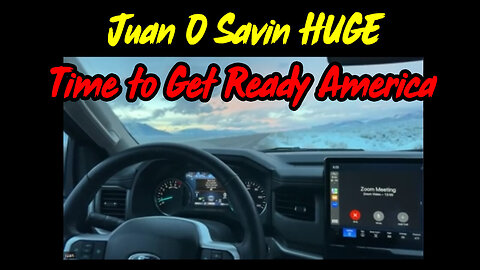 Juan O' Savin HUGE INTEL - Time to Get Ready America!