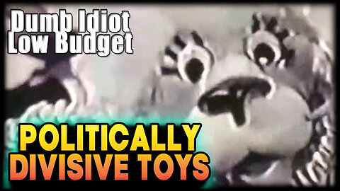 POLITICALLY DIVISIVE TOYS | funny voiceover | Dumb Commercials