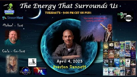 The Energy That Surrounds Us: Episode Thirteen with Preston Dennett