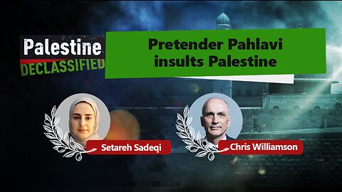 Episode 67: Pretender Pahlavi insults Palestine