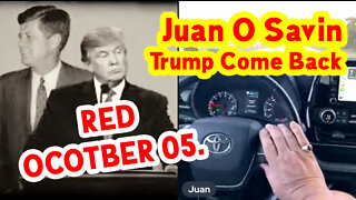 Juan O Savin Reveal Trump Come Back on RED OCOTBER 05.