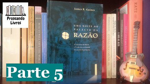 Uma noite no Palácio da Razão (James R. Gaines) - Capítulos IX e XI