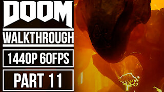 DOOM Gameplay Walkthrough Part 11 No Commentary [1440p HD 60fps]