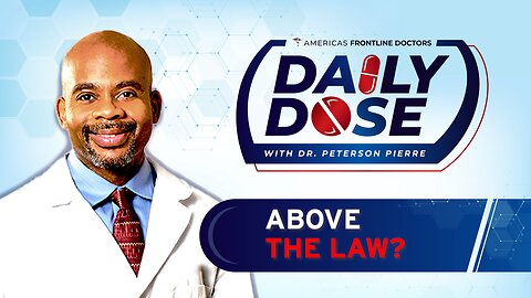 Daily Dose: ‘Above the Law?' with Dr. Peterson Pierre