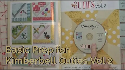 Prep for Kimberbell Cuties Vol 2, No Stitch, File Mngt, Book Overview, & Background Quilting Options