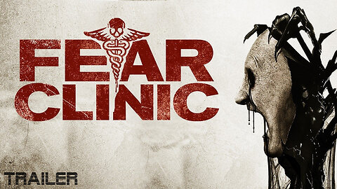 FEAR CLINIC - OFFICIAL TRAILER - 2014