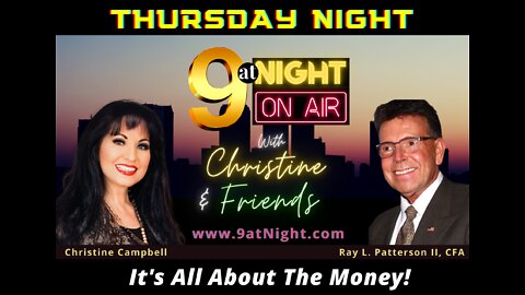01-27-22 - 9atNight with Christine and Ray: Current Topic: "It's All About The Money