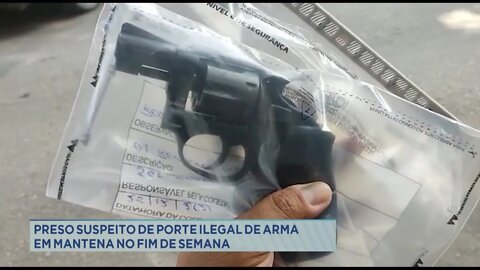 Preso suspeito de porte ilegal de arma em Mantena no fim de semana