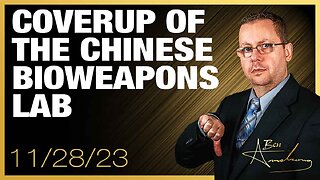 The Ben Armstrong Show | FBI and CDC Coverup of the Chinese Bioweapons Lab Found in California