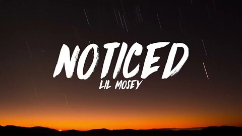 Lil Mosey Noticed Lyrics