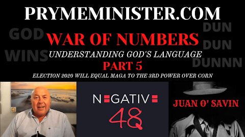 PRYMEMINISTER JUAN O' SAVIN & NEGATIVE 48 _ WAR OF NUMBERS