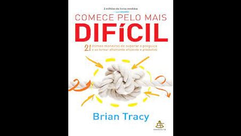 Comece Pelo Mais Difícil (AudioBook)