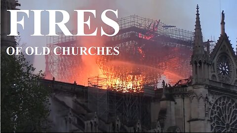 Fires of old churches go on and on for decades. Why?