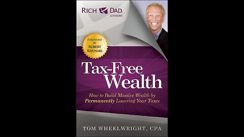 Cracking the Code to "Tax-Free Wealth": Book Summary by Tom Wheelwright
