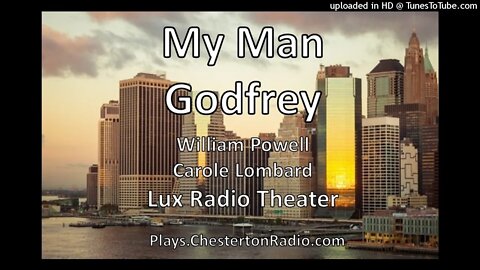 My Man Godfrey - William Powell - Carole Lombard - Lux Radio Theater