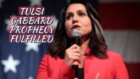 TULSI GABBARD PROPHECY FULFILLED