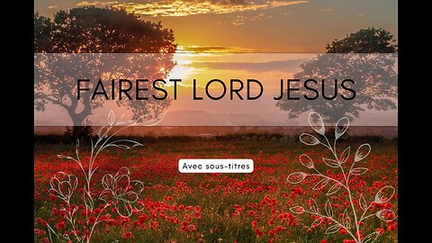 Fairest Lord Jesus (non-imitative polyphony) | with Lyrics (avec paroles + sous-titres)