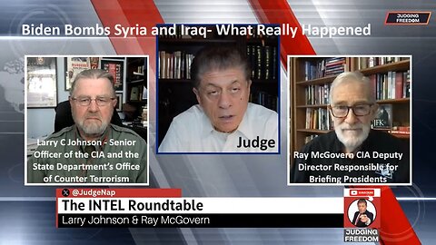 INTEL Roundtable w/ Johnson and McGovern Senior CIA Officers: Biden Bombs Syria and Iraq- What Now?