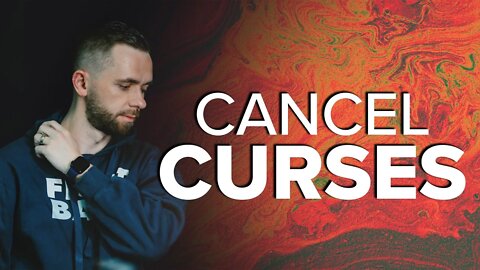 How to CANCEL CURSES!