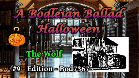 The Wolf - A Bodleian Ballad Halloween - #9