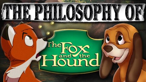 How The Fox and The Hound deals with RACISM | The Philosophy of The Fox and The Hound