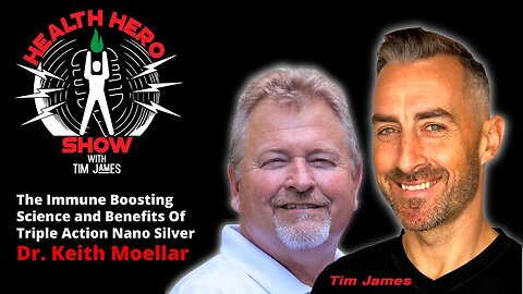 Dr. Keith Moellar - The Immune Boosting Science and Benefits Of Triple Action Nano Silver