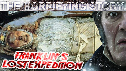 120+ Men Were Trapped In Ice For Years - The Horrifying Events of FRANLKIN'S LOST EXPEDITION