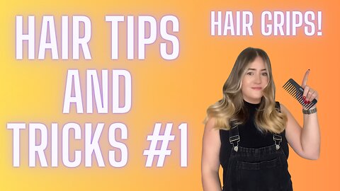Hair Tips and Tricks #1 - HAIR GRIPS!