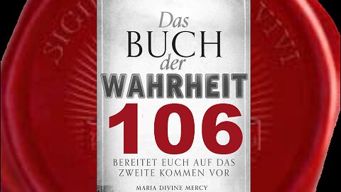 Die Schlüssel Roms werden jetzt (2011) an Gott zurück gegeben - (Buch der Wahrheit Nr 106)