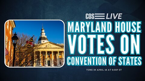 Maryland House of Delegates VOTES on Convention of States | COS LIVE