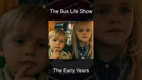 The Bus Life Early Years!