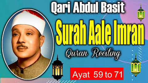Qari Abdul Basit - Surah Aale Imran - Ayat 59-71 - Quran e Kareem Reciting