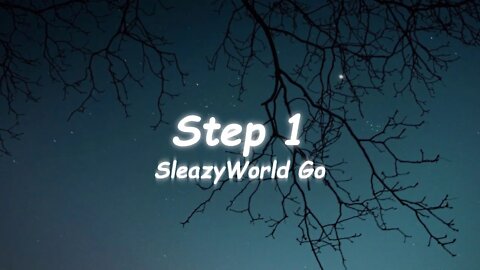 SleazyWorld Go - Step 1 (Lyrics)