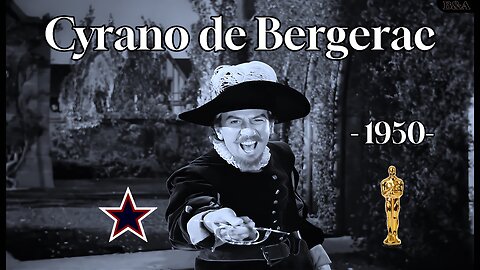 Cyrano de Bergerac - 1950 (HD): Staring José Ferrer (Oscar Winner)