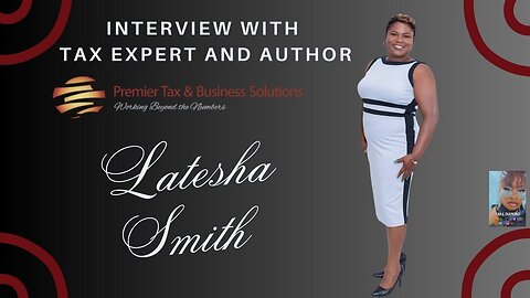 Don't File Your Taxes Without Watching This! Insights from Author Latesha Smith