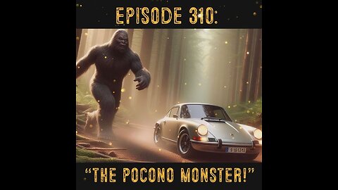 The Pixelated Paranormal Podcast Episode 310: “The Curious Case of the The Pocono Monster”