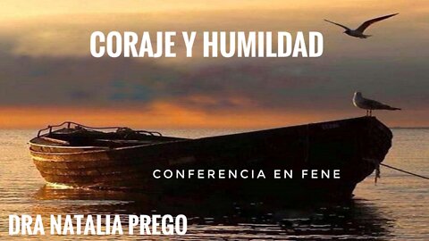 CORAJE Y HUMILDAD - conferencia en Fene de Natalia Prego