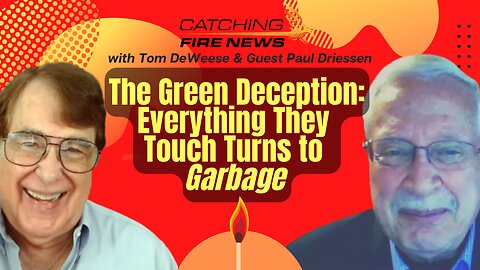 The Green Deception: Everything They Touch Turns to Garbage