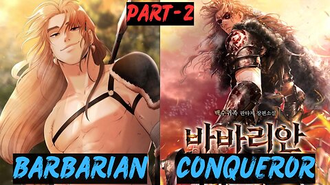 He was a simple Barbarian until he conquered the new world! Part 2 #manhwa #anirecap #recap #anime