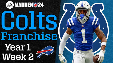 Madden 24 Colts Franchise week 2 vs Bills | Can we hang with the big boys ?!