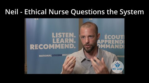 Neil - Ethical Nurse Questions the System