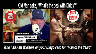 Old Man asks, "What's the deal with Diddy?" Part 1 of "What's wrong with the Music Industry?"