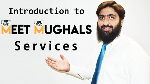 Introduction to Meet Mughal Services,Mirza Muhammad Arslan