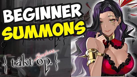 We Are Rolling EVERYTHING We Have! | Beginner Summons | Takt Op. Symphony