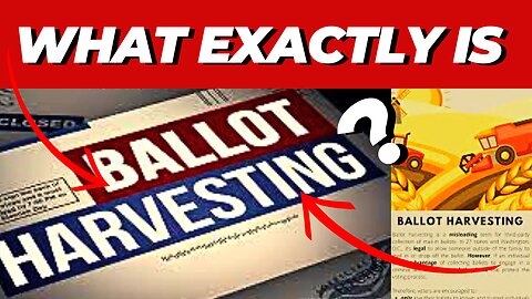What Exactly is Ballot Harvesting?