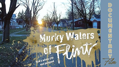 (Sat, Apr 27 @ 2p CST/3p EST) Documentary: Murky Waters of Flint 'How A Whole City Was Poisoned'