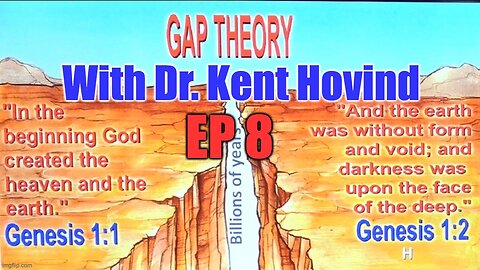 Dr. Kent Hovind's Science Class Ep 8 Gap Theory