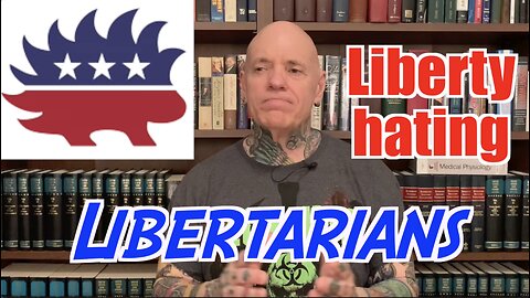 Liberty Hating Libertarians