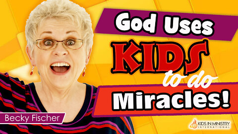 God Uses KIDS to Do Miracles!